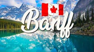 TOP 17 Things To Do In Banff  Travel Guide