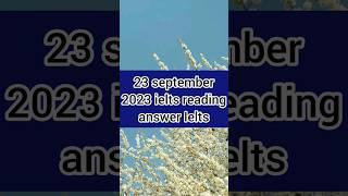 23 september 2023 ielts reading answer Ielts Ielts exam  Reading answers for 23 september #ielts