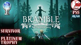 Bramble: The Mountain King (PS5) / Survivor Trophy + Platinum Trophy - [4K/60]