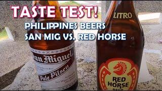 PHILIPPINES BEER CHALLENGE: San Miguel v. Red Horse. U.S. man tastes tests PH brews. Which beer won?