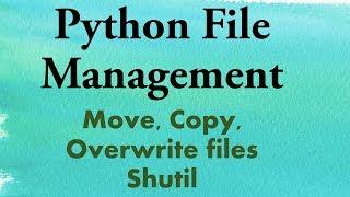 Move, copy, overwrite files in Python using Python Shutil