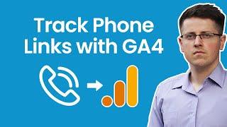 How to track phone link clicks with Google Analytics 4 and GTM