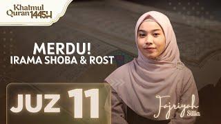 MERDU! JUZ 11 FULL DENGAN IRAMA MIX SHOBA DAN ROST  | FAJRIYAH SILLIA