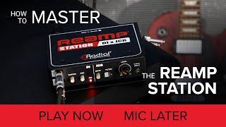 Introduction to the Reamp® Station