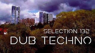 DUB TECHNO || Selection 132 || Ride