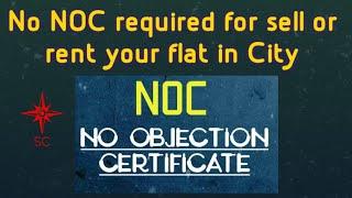 No NOC required from Housing Society to sell or rent flat