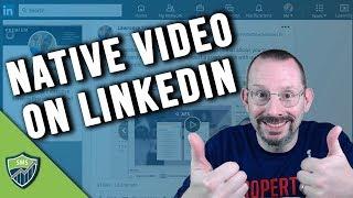 How to Upload a Native Video to LinkedIn