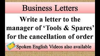 Write a letter to manager for cancellation of order | Letter of Order Cancellation | Business letter