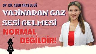 Vajinadan gaz sesi gelmesi normal değil! #kadınhastalıkları