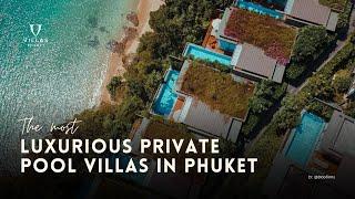 The Most Luxurious Exclusive Private Pool Resort In Phuket | V Villas Phuket