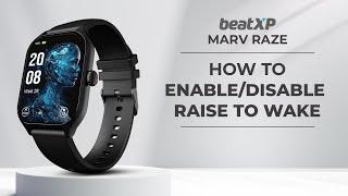 How to enable/disable Raise to Wake function - Marv Raze Smartwatch