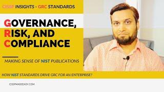 #CISSP Insights - GRC Standards - Making sense of NIST Publications for GRC