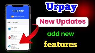 Urpay New Updates | Add new features | Urpay today update | Urpay ksa