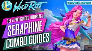 WILD RIFT SERAPHINE COMBOS GUIDES TUTORIALS: LOL WILD RIFT OPEN BETA