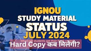 Ignou July 2024 Study Material Update | Track Status and When you will receive hard copy books ?