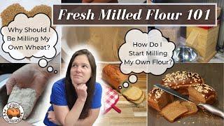 MASTERCLASS: Fresh Milled Flour 101 - Learn To Mill Flour At Home