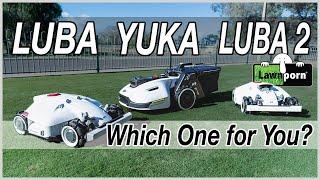 Which Robot Mower is Right for You? Luba, Yuka or Luba-2