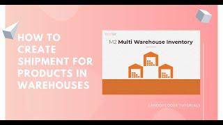 How to select products for shipment | Magento 2 Multi Warehouse Inventory