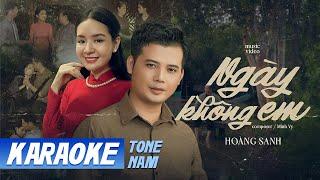 KARAOKE Ngày Không Em - Hoàng Sanh | TONE NAM