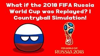 2018 FIFA Russia World Cup in Countryballs - Simulation! (QUALIFYING & TOURNAMENT)