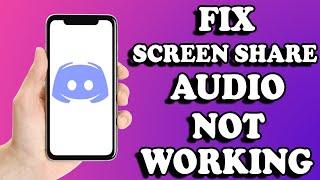 How To Fix Screen Share Audio On Discord Mobile Android | how to screen share on discord mobile
