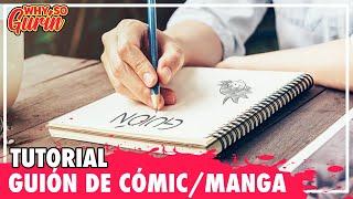 Episodio 5 - EL GUIÓN - ¿Cómo CREAR tu propio MANGA o CÓMIC? | Why So Gurin