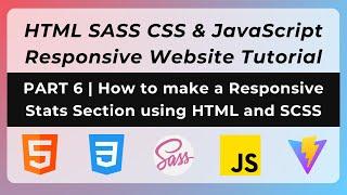 HTML SASS CSS & JavaScript Responsive Website Tutorial | 06 - How to make a Responsive Stats Section