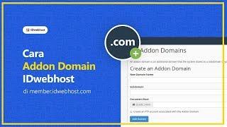 Cara Menambahkan Addon Domain di IDwebhost - Part 6 | Tips Domain