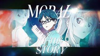 Moral of The Story x Your Lie in April (4K AMV)