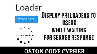 How to display preloaders to users while waiting for server response