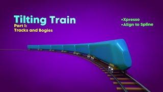 Cinema 4D Multi-Tech Tutorial 16 - Tilting Train (Part 1 of 2)