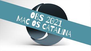 OBS Настройка 2021 | MAC os CATALINA |