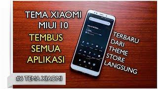 TERBARU TEMA XIAOMI ( MIUI 10 ) TEMBUS SEMUA APLIKASI LANGSUNG DARI THEME STORE !!!