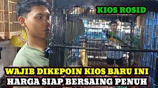 KIOS ROSID!!! KIOS BARU BUKA HARGA BURUNGNYA SIAP BERSAING|| UPDATE HARGA BURUNG DI PASAR.B.PRAMUKA