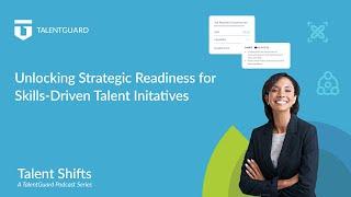 Unlocking Strategic Readiness for Skills Driven Talent Initiatives