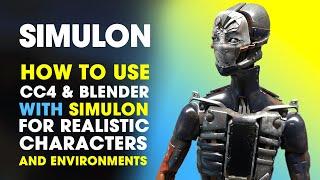 How to Use Simulon With Blender & Character Creator 4 | Realistic Renders #simulon