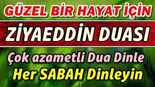 Güzel bir Ömür Yaşamak İçin ZİYAEDDİN DUASI DİNLE (En Etkili Dualar)