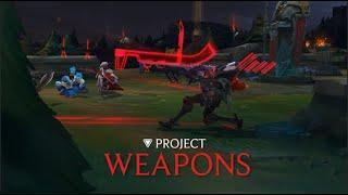 PROJECT: Weapons (League of Legends)