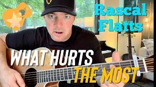 What Hurts the Most | Rascal Flatts | Beginner Guitar Lesson