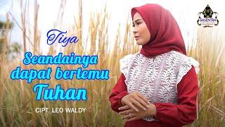 SEANDAINYA DAPAT BERTEMU TUHAN (Leo Waldy) - TIYA (Dangdut Cover)