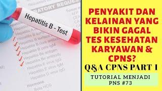 Penyakit dan Kelainan Penyebab Gagal Tes Kesehatan MCU CPNS Pekerja Polri TNI - Part 1