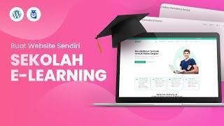 CARA MEMBUAT WEBSITE SEKOLAH + E-LEARNING DARI NOL SAMPAI ONLINE - FULL LENGKAP