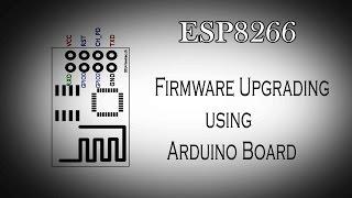 ESP8266 via Software Serial ( Firmware Upgrading using Arduino )