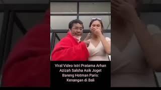 Viral Video Istri Pratama Arhan Azizah Salsha Asik Joget Bareng Hotman Paris: Kenangan di Bali