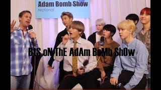 BtS oN ThE AdAm BoMb ShOw