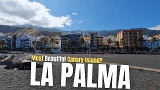 La Palma - The MOST BEAUTIFUL Of The Canary Islands?