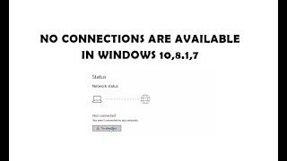 “NOT CONNECTED" No Connections Are Available Windows 7,8.1,10 - Easy Method