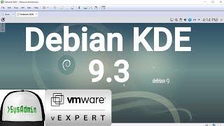 Debian 9.3 KDE Installation + VMware Tools + Overview on VMware Workstation [2017]