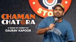 CHAMAN CHATORA | Gaurav Kapoor | Stand Up Comedy