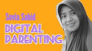 Digital Parenting - Sovia Sahid